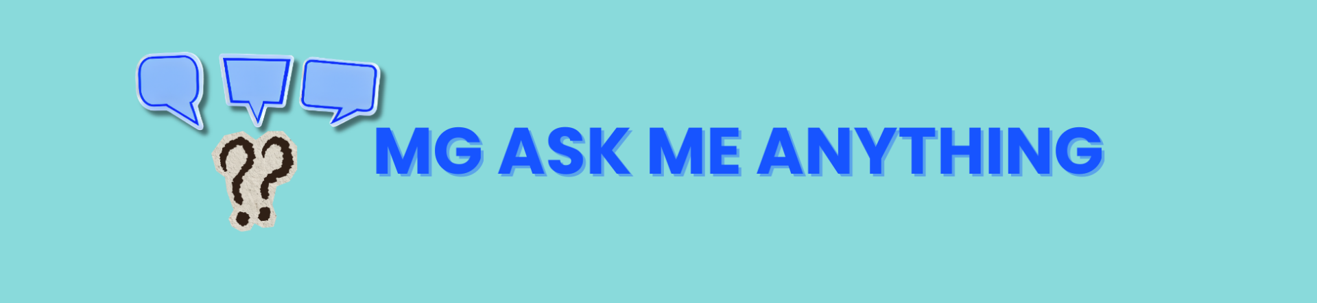 MG Ask Me Anything