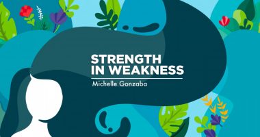 Strength in Weakness column by Michelle Gonzaba / grief
