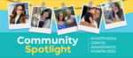 A Community Spotlight banner for Myasthenia Gravis Awareness Month features five photos of people affected by MG.