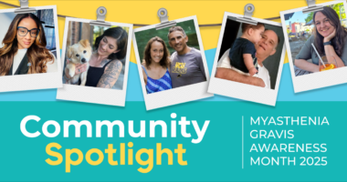 A Community Spotlight banner for Myasthenia Gravis Awareness Month features five photos of people affected by MG.